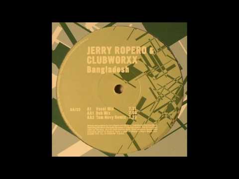Jerry Ropero & Clubworxx - Bangladesh (Vocal Mix)