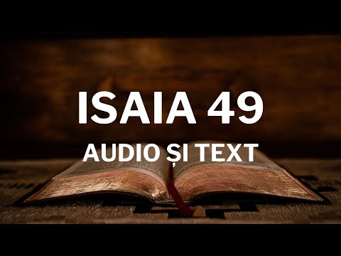 Lectură Biblică: Isaia 49 - Verset cu Verset (Text și Audio)