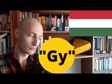 How to pronounce the letter "Gy"?-Hungarian pronunciation