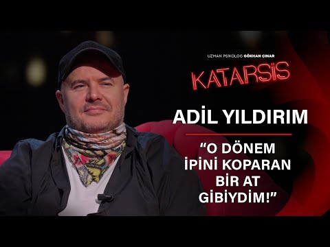 Katarsis - Adil Yıldırım : "Çocukluğumdaki Evden Hep Kaçmayı Düşünüyordum!"