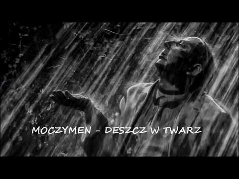 MOCZYMEN - DESZCZ W TWARZ