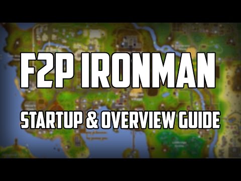 F2P Ironman/UIM Startup & Overview Guide