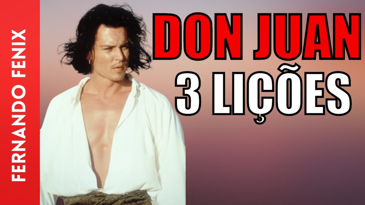 3 Lições que Podemos Aprender com Don Juan de Marco