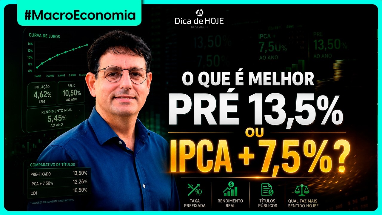 O que é melhor PRÉ 13,5% ou IPCA + 7,5%?