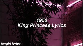 1950 || King Princess Lyrics