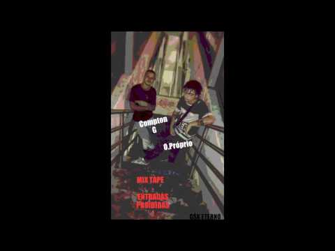 3 - Compton G Ft. O.Próprio - Escolha De Mestre