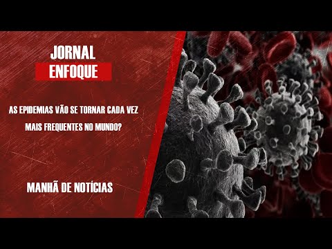 Médico epidemiologista Fábio Mesquita fala sobre os riscos de novas epidemias