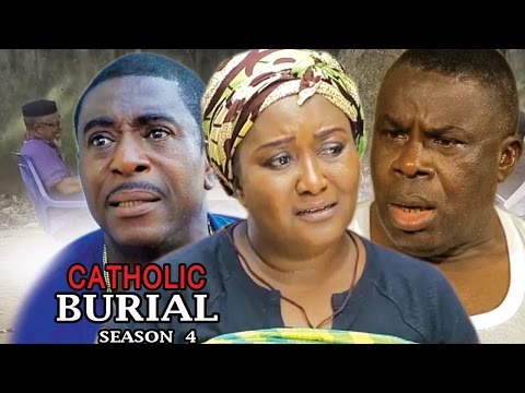 Catholic burial season 4  - 2017 Latest Nigerian Nollywood Movie