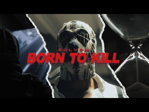 Solven - Born To Kill (Official Music Video)