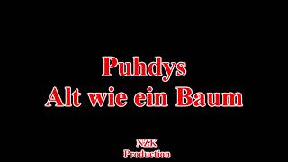 Puhdys - Alt wie ein Baum(Lyrics)
