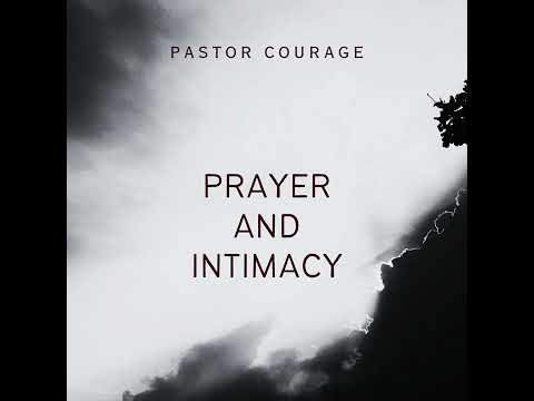 Prayer And Intimacy By Pastor COURAGE | Prayer| Worship| Intimacy| Tongues| Personal Prayer Time