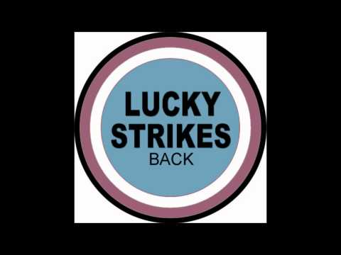 Lucky Strikes Back - Irgendwann
