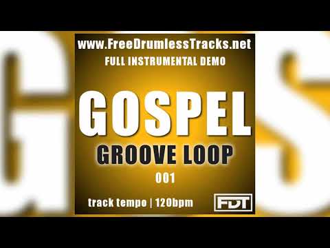 Gospel Groove Loop 001 - DEMO (www.FreeDrumlessTracks.net)