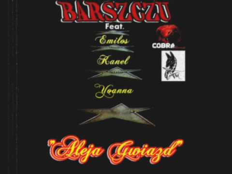 BARSZCZU - "Aleja Gwiazd" ft.( Kanel + Emilos + Yoanna )