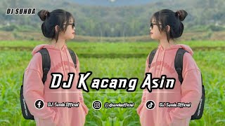 Download lagu DJ KACANG ASIN | REMIX SUNDA TERBARU FULL BASS 2023 (DJ SUNDA Remix) mp3