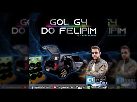 CD GOL G4 DO FELIPIM DE GUARARAPES-SP - DJ IAGO BALA