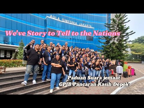 ADA KISAH UNTUK BANGSA-BANGSA - We've Story to Tell to the Nations || PS GPIB Pancaran Kasih Depok||