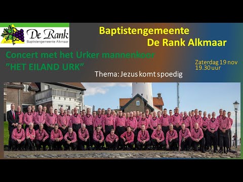 Zaterdag 19 november 2022: Concert met het Urker mannenkoor HET EILAND URK.