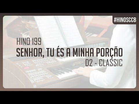 🎵 Hino 199 - Senhor, Tu és a minha Porção - Tokai D2 - CLASSIC 🎵