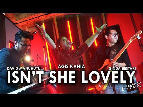 ISN'T SHE LOVELY (Stevie Wonder) - Agis Kania feat. David Manuhutu & Ginda Bestari