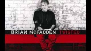 Brian Mcfadden songs - Twisted 01 of 10