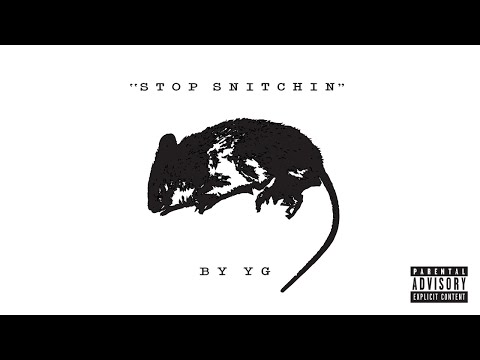 Yg Stop Snitchin
