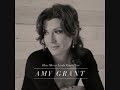 09 Not Giving Up   Amy Grant