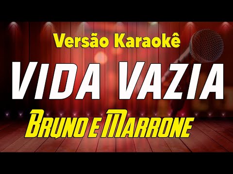 Bruno e Marrone - Vida Vazia - Karaokê (Versão ao vivo)