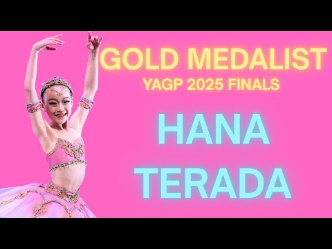 Hana Terada - YAGP 2025 Finals Gold Medalist - Le Corsaire