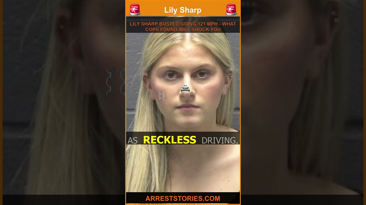 LILY SHARP BUSTED GOING 121 MPH - WHAT COPS FOUND WILL SHOCK YOU