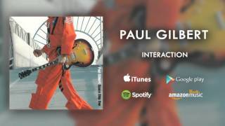 Paul Gilbert  - Interaction (Official Audio)