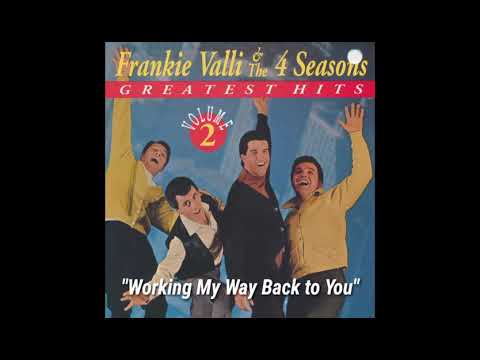 Frankie Valli & The Four Seasons "Working My Way Back to You" ~ from the album "Greatest Hits V. 2"