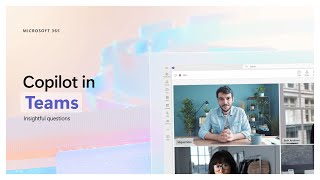 Copilot in Teams | Ask better questions