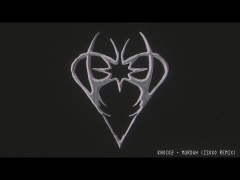 Knock2 - murdah (ISOxo Remix) (Official Audio)
