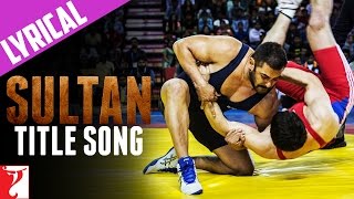 Download lagu Lyrical | Sultan Title Song with Lyrics | Sultan | Salman, Anushka | Vishal & Shekhar, Irshad Kamil mp3 Download lagu Lyrical | Sultan Title Song with Lyrics | Sultan | Salman, Anushka | Vishal & Shekhar, Irshad Kamil mp3