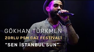 Sen İstanbul&#39;sun [Official Concert Video] - Gökhan Türkmen #GökhanTürkmenProvada