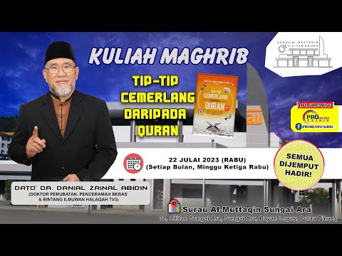 Kuliah Maghrib - Tip-Tip Cemerlang dari Al-Quran (Bab 6) | Dato' Dr. Danial Zainal Abidin