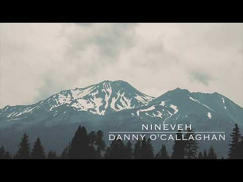 Nineveh Lyric Video - Danny O'Callaghan