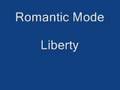 Romantic Mode - Liberty 