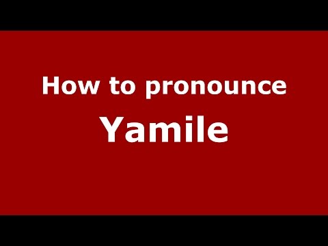 How to pronounce Yamile