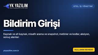 Otel Misafir Bildirimi Girişi: Şikayet, Öneri, Beğeni ve Aksiyon | YK Portal ERP