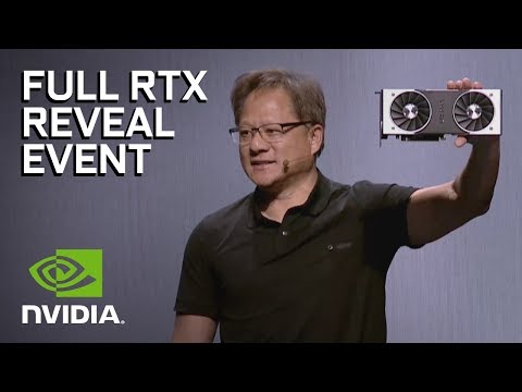 NVIDIA GeForce RTX - Official Launch Event