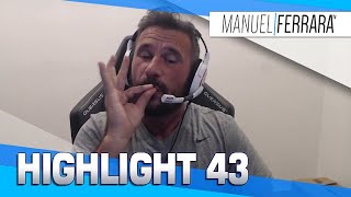 HIGHLIGHTS #43 - ManuelFerraraTV