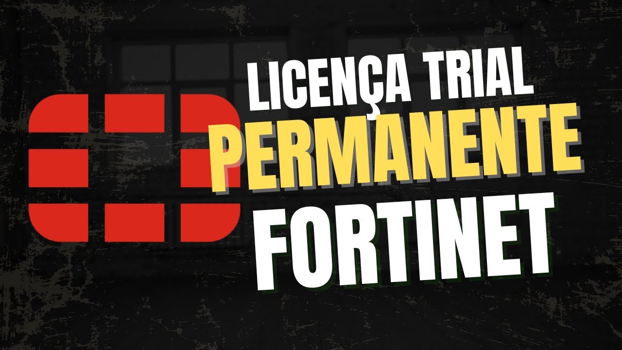 FORTIGATE - LICENÇA PERMANENTE PARA SEUS LABORATÓRIOS!