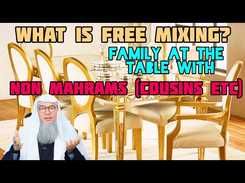 What is free mixing? Sitting on same table with cousins, men women at kabah, restaurants Assimalhake