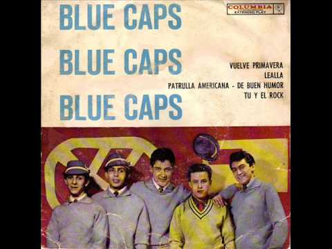 LOS BLUE CAPS  -  TU  Y  EL ROCK ( R N' R EN MEXICO 60'S )