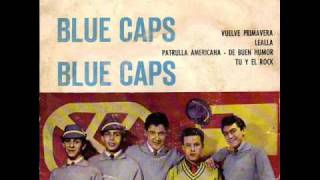 LOS BLUE CAPS  -  TU  Y  EL ROCK ( R N' R EN MEXICO 60'S )
