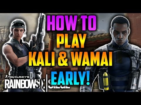 *NEW* How To Play KALI & WAMAI EARLY! Operation Shifting Tides - Rainbow Six Siege