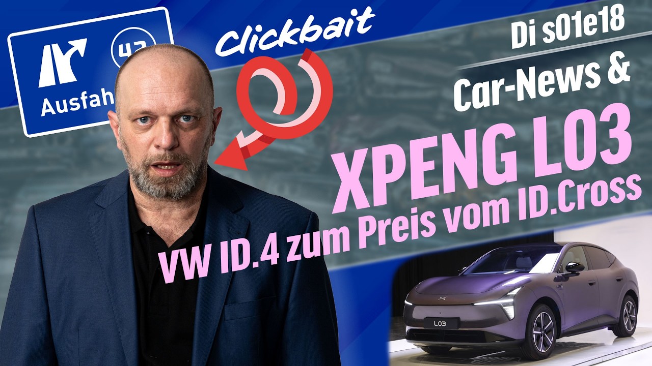 VW ID.4 zum Preis vom ID.Cross - das ist der XPeng L03 | Car-News | Ausfahrt.tv Show s01e18