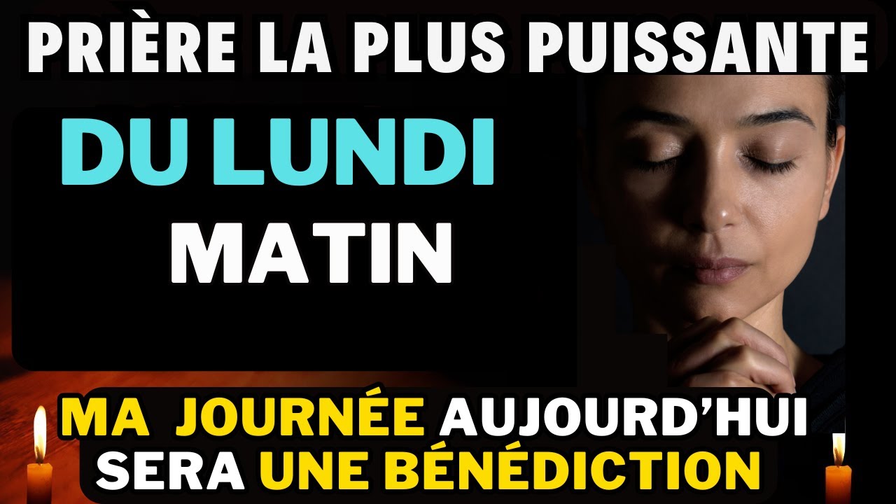 Faites cette Prière le Lundi à votre réveil - Psaume 23